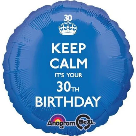 Keep Calm It's Your 30th Birthday Round Foil Balloon